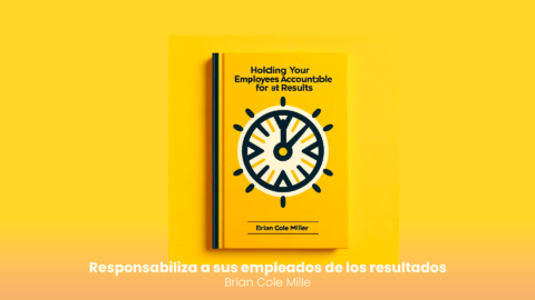 responsabiliza a sus empleados de los resultados